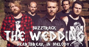 Buzztrack: The Wedding – Heartbreak In Melody