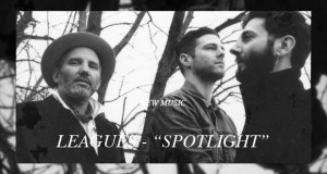 Buzztrack: Leauges – “Spotlight”