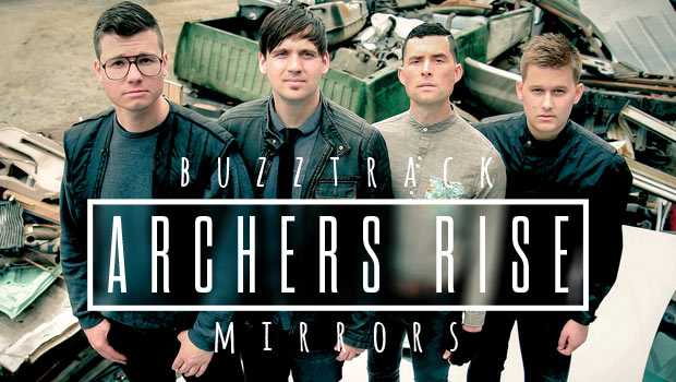 Buzztrack: Archers Rise – “Mirrors”