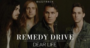 Buzztrack: Remedy Drive – “Dear Life”
