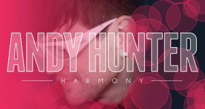 Buzztrack: Andy Hunter – “Harmony”
