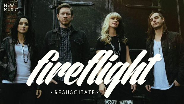 Buzztrack: Fireflight - "Resuscitate"