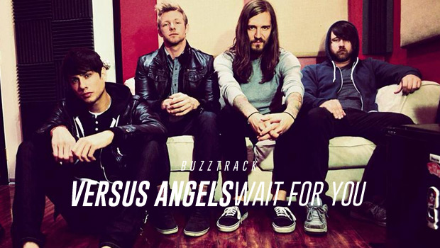 Buzztrack: Versus Angels - "Wait For You"