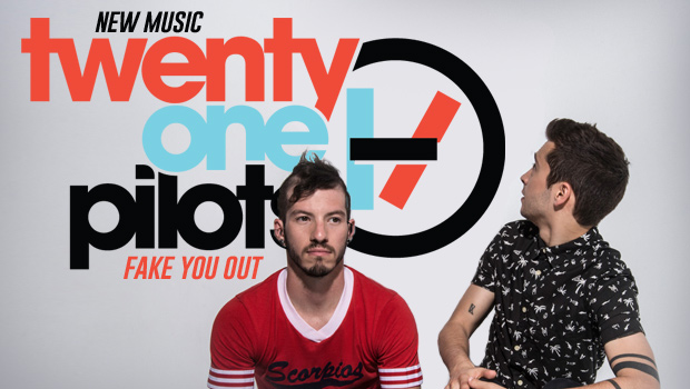 Buzztrack: Twenty One Pilots - Fake You Out