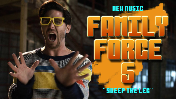 Buzztrack: Family Force 5 - "Sweep The Leg"