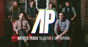 Buzztrack: Artifex Pereo – “To Listen & Say Nothing”