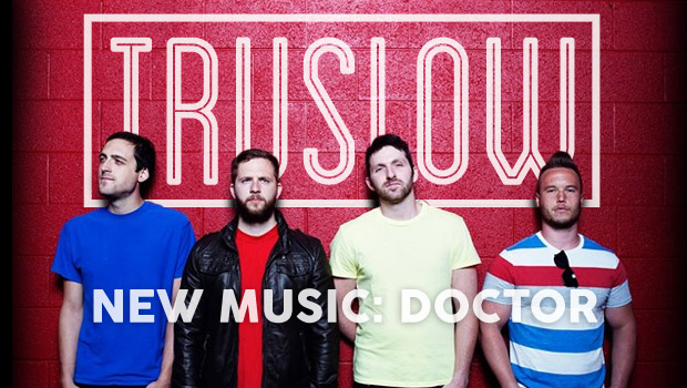 Buzztrack: Truslow - "Doctor"