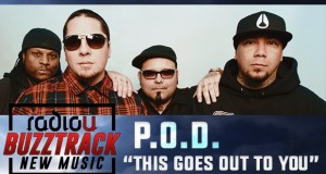 P.O.D. – This Goes Out To You