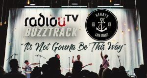 Hearts Like Lions – It’s Not Gonna Be This Way