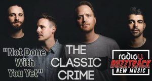 The Classic Crime – Not Done With You Yet