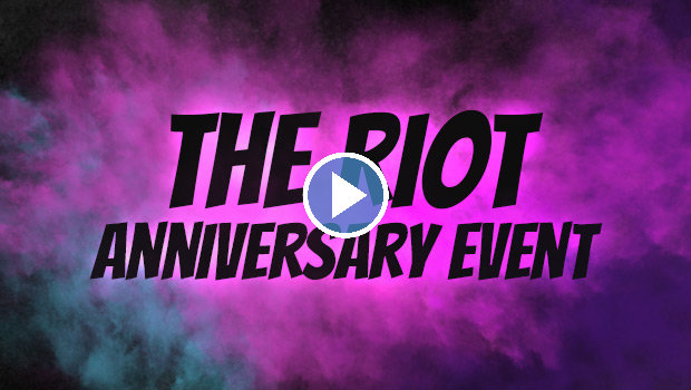 The RIOT Anniversary Event