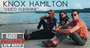 Knox Hamilton – Video Sunshine
