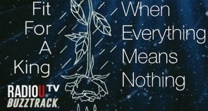 Fit For A King – When Everything Means Nothing