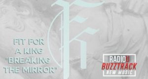 Fit For A King – Breaking The Mirror