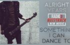 Alright Years – Something I Can Dance To