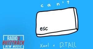 Xael – Can’t Escape feat. D.TALL