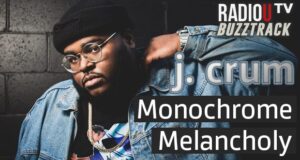J. Crum – Monochrome Melancholy