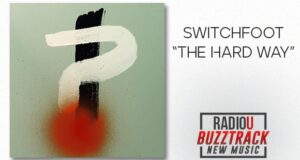 Switchfoot – the hard way