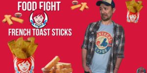 Food Fight: Wendy’s French Toast