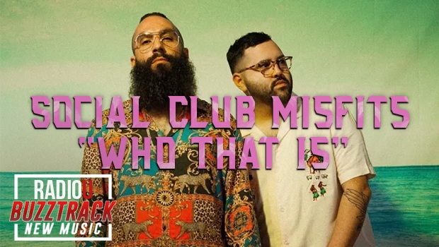 Social Club Misfits – Who That Is
