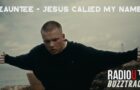 Zauntee – Jesus Called My Name 