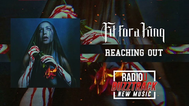 Fit For A King – Reaching Out