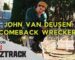 John Van Deusen – Comeback Wrecker