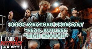 Good Weather Forecast & Kutless – High Enough