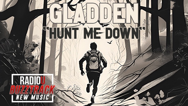 GLADDEN – Hunt Me Down