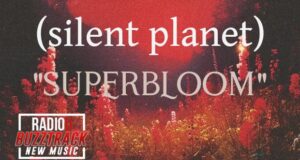Silent Planet – SUPERBLOOM