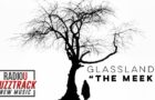 Glasslands – The Meek