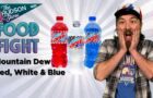 Red, White, and Blue Mountain Dew | Food Fight