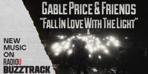 Gable Price And Friends – Fall In Love With The Light