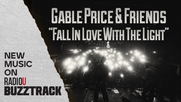 Gable Price And Friends - Fall In Love With The Light