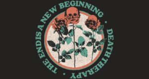 Death Therapy returns after four year hiatus with “The End Is A New Beginning”