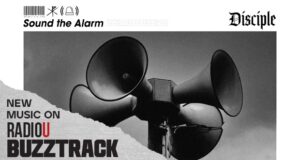 Disciple – Sound The Alarm