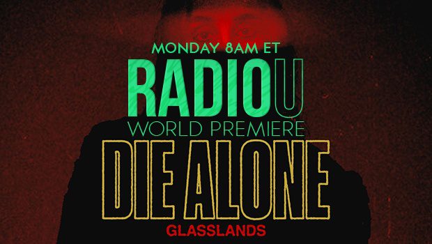 Glasslands - Die Alone