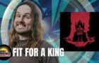 Fit For A King: “Lonely God” Album Interview