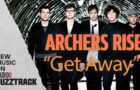 Archers Rise – Get Away