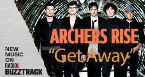 Archers Rise – Get Away