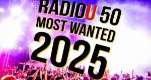 RadioU’s 50 Most Wanted of 2025