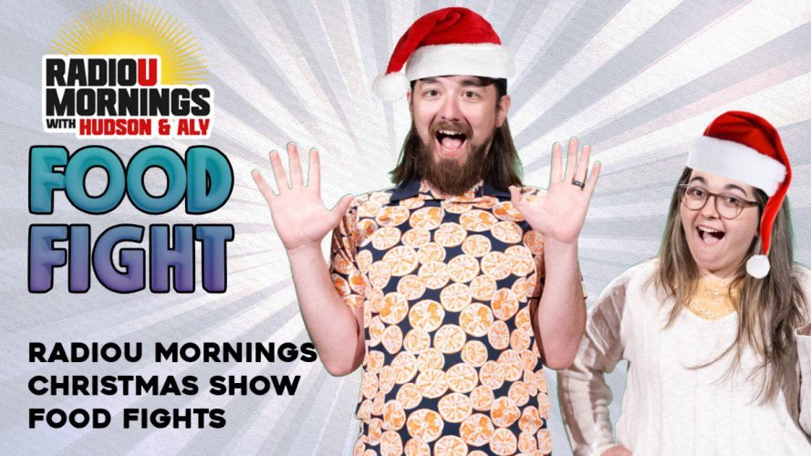The RadioU Mornings Christmas Show Food Fights!
