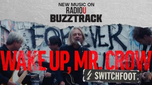 Switchfoot - Wake Up, Mr. Crow